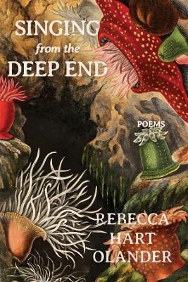 Singing from the Deep End - Rebecca Hart Olander