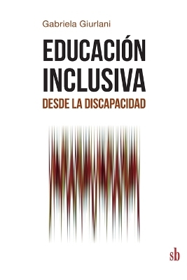 Educación inclusiva desde la discapacidad