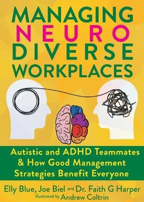 Managing Neurodiverse Workplaces - Joe Biel, Elly Blue