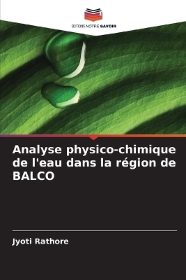 Analyse physico-chimique de l'eau dans la r&eacute;gion de BALCO - Jyoti Rathore