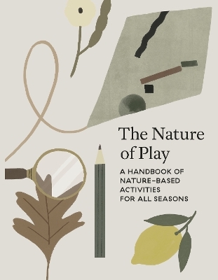 The Nature of Play - Delfina Aguilar, Clare Aitken