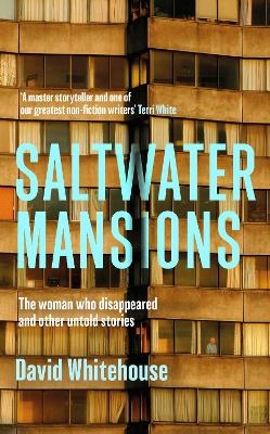 Saltwater Mansions - David Whitehouse