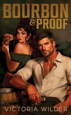 Bourbon & Proof (Standard Edition) - Victoria Wilder