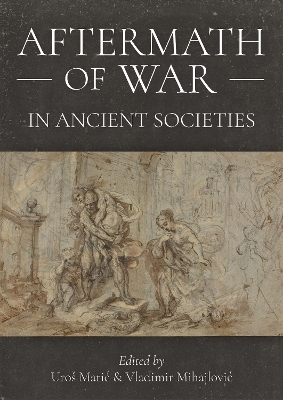 Aftermath of War in Ancient Societies - 