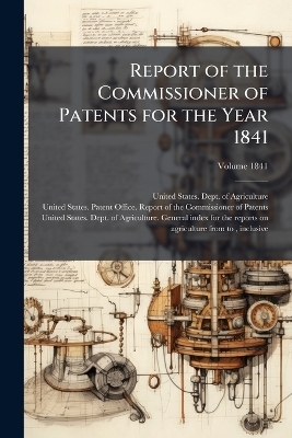 Report of the Commissioner of Patents for the Year 1841 - 