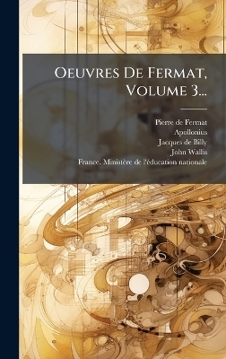 Oeuvres De Fermat, Volume 3... - Pierre De Fermat