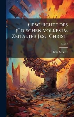 Geschichte des jÃ1/4dischen Volkes im Zeitalter Jesu Christi