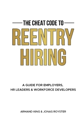 The Cheat Code to Reentry Hiring - Jonas Royster