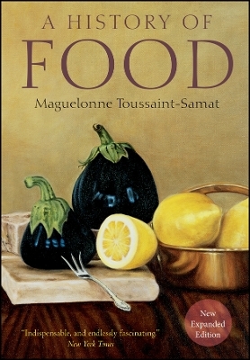 History of Food 2e - Maguelonne Toussaint-Samat