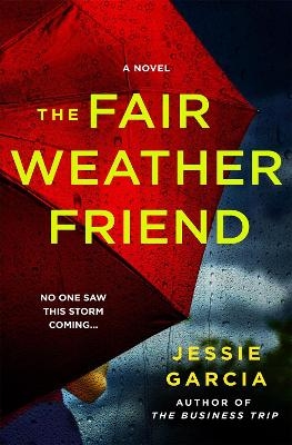 The Fair-Weather Friend - Jessie Garcia
