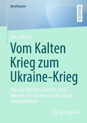Vom Kalten Krieg zum Ukraine-Krieg - Jan Solwyn