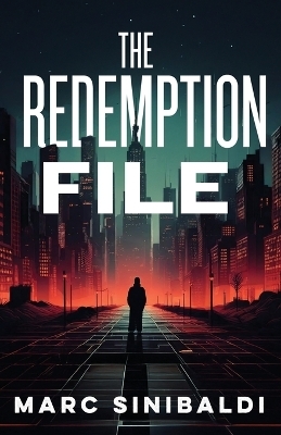 The Redemption File - Marc Sinibaldi