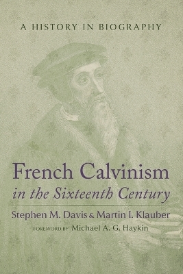French Calvinism in the Sixteenth Century