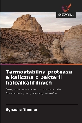 Termostabilna proteaza alkaliczna z bakterii haloalkalifilnych