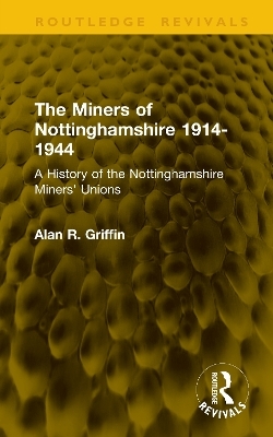 The Miners of Nottinghamshire 1914-1944