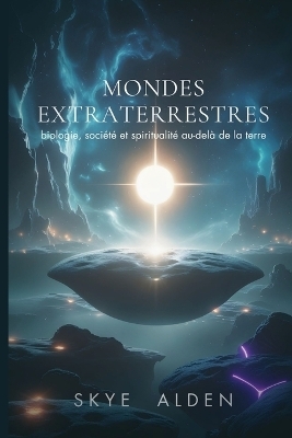 Mondes Extraterrestres - Skye Alden