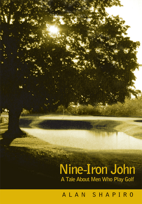 Nine-Iron John - Alan Shapiro
