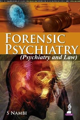 Forensic Psychiatry (Psychiatry and Law) - S Nambi