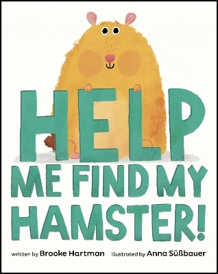 Help Me Find My Hamster! - Brooke Hartman