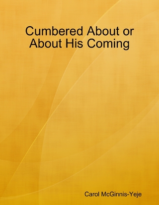 Cumbered About or About His Coming