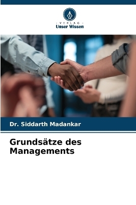 Grunds&auml;tze des Managements - Dr Siddarth Madankar