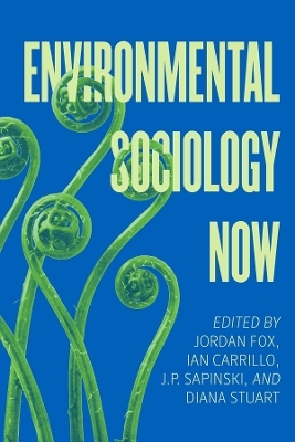 Environmental Sociology Now