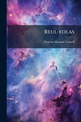 Reul-eolas - Duncan Macnair Connell