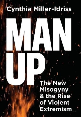 Man Up - Cynthia Miller-Idriss