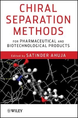 Chiral Separation Methods for Pharmaceutical and Biotechnological Products