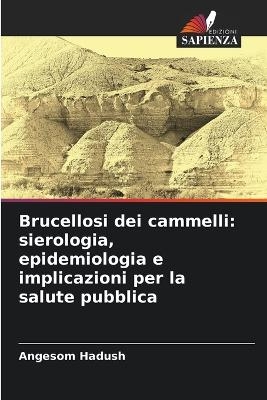 Brucellosi dei cammelli - Angesom Hadush