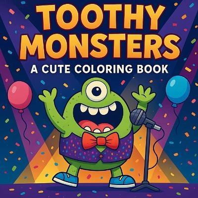 Toothy Monsters - A Cute Coloring Book - Chris Martin