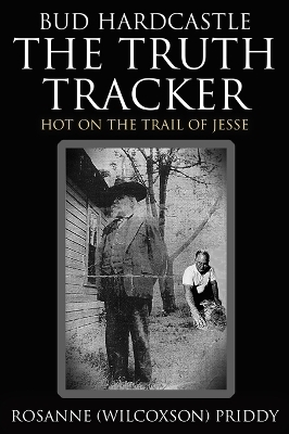 Bud Hardcastle The Truth Tracker - Rosanne Priddy