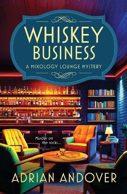 Whiskey Business - Adrian Andover