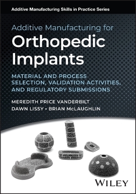 Additive Manufacturing for Orthopedic Implants