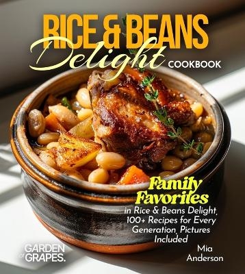 Rice & Beans Delight Cookbook - Noah Taylor