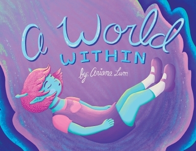 A World Within - Ariana Lum