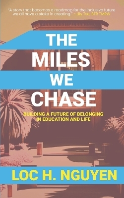 The Miles We Chase - Loc H H Nguyen