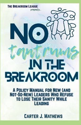 No Tantrums in the Breakroom