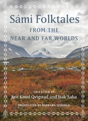 Sámi Folktales from the Near and Far Worlds