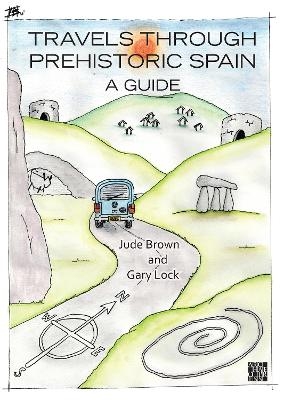 Travels through Prehistoric Spain: A Guide