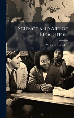 Science and Art of Elocution - 