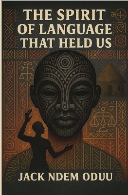 Spirit of Language That Held Us - Ndem B Oduu