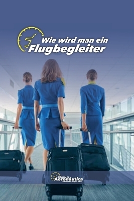 Wie wird man ein Flugbegleiter