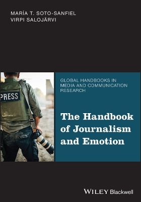 The Handbook of Journalism and Emotion - 
