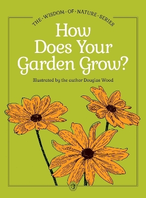 How Does Your Garden Grow? - Douglas Wood