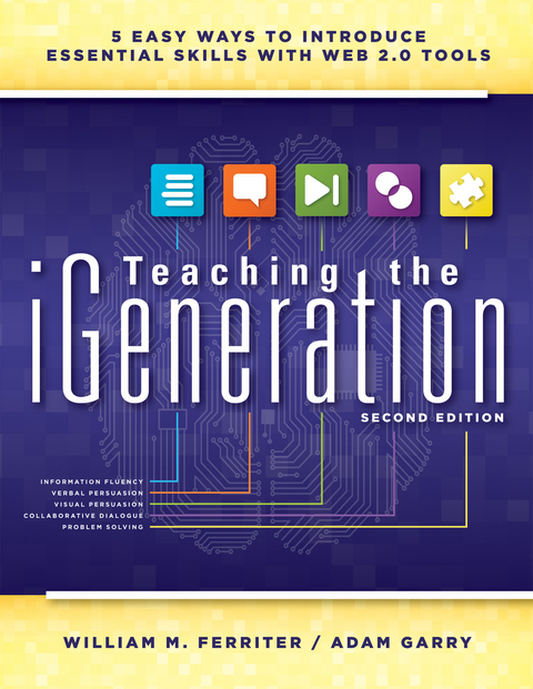 Teaching the iGeneration -  William M. Ferriter,  Adam Garry