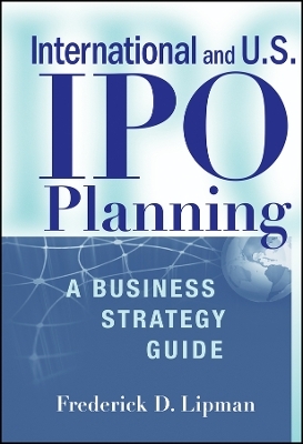 International and U.S. IPO Planning &ndash; A Business Strategy Guide - FD Lipman