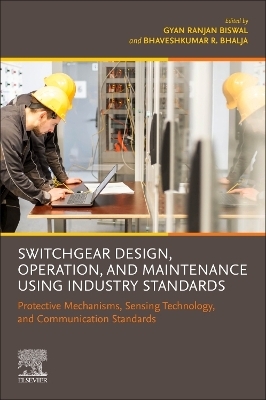 Switchgear Design, Operation, and Maintenance Using Industry Standards - 