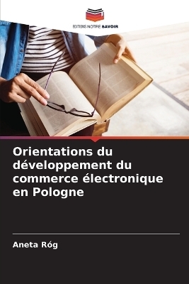 Orientations du développement du commerce électronique en Pologne - Aneta Róg