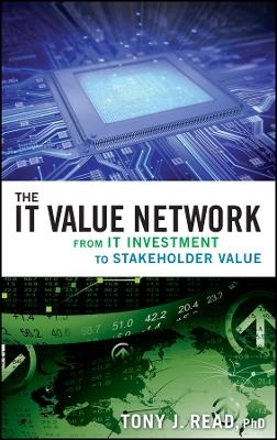 The IT Value Network – From IT Investment to Stakeholder Value
